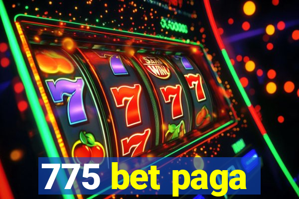 775 bet paga
